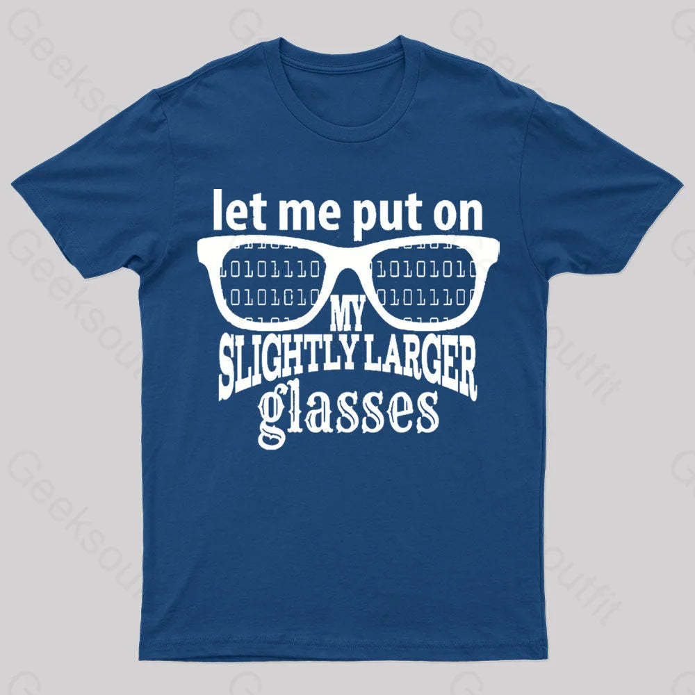 Let Me Put On My Glasses Nerd T-Shirt Navy / S