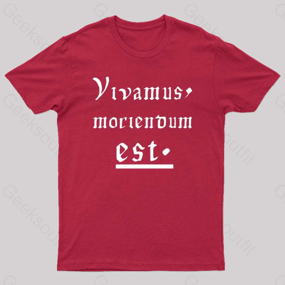 Let Us Live Since We Must Die Nerd T-Shirt Red / S