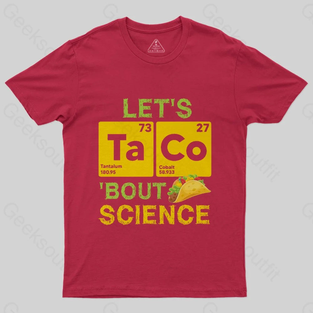 Lets Taco Bout Science T-Shirt - Geeksoutfit