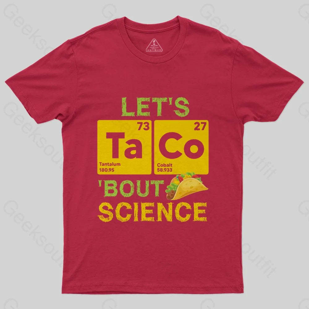 Lets Taco Bout Science T-Shirt - Geeksoutfit