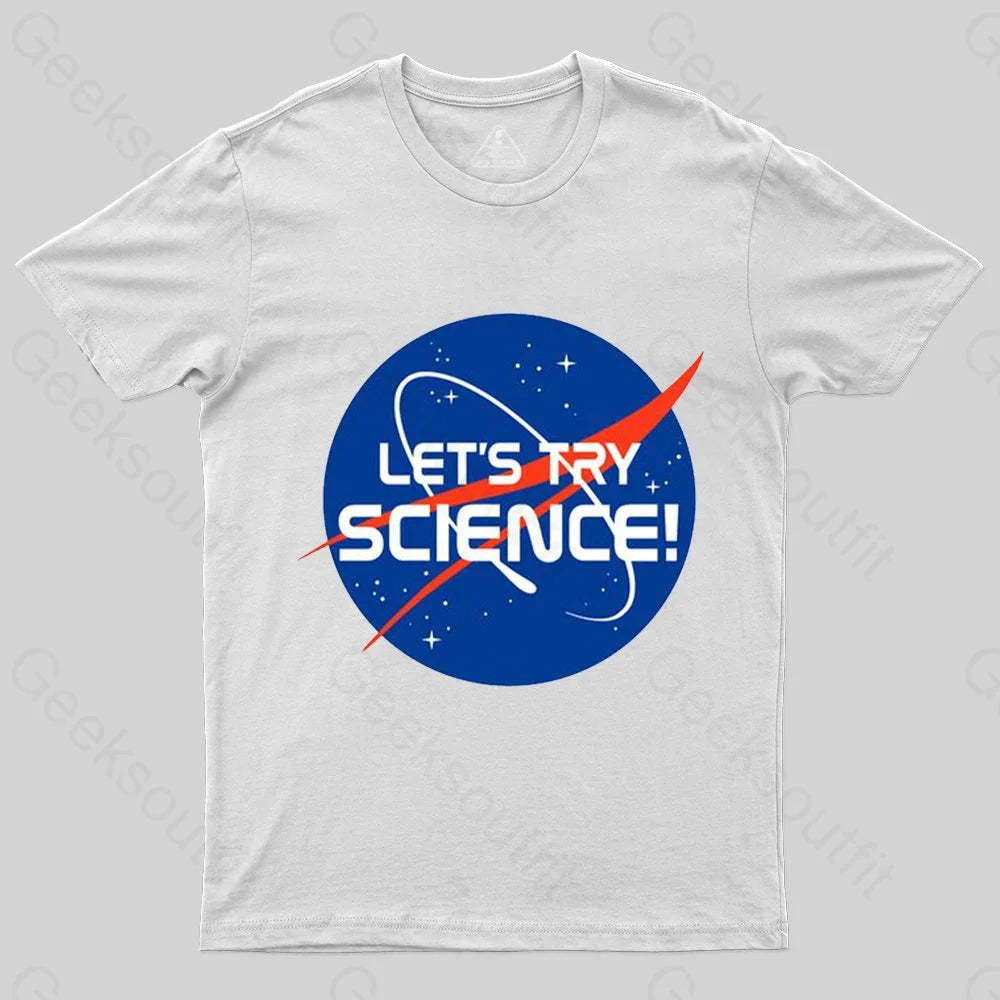 Lets Try Science T-Shirt - Geeksoutfit