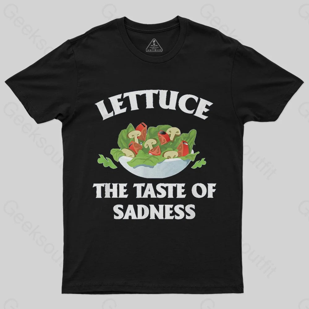 Lettuce The Taste Of Sadness T-Shirt - Geeksoutfit