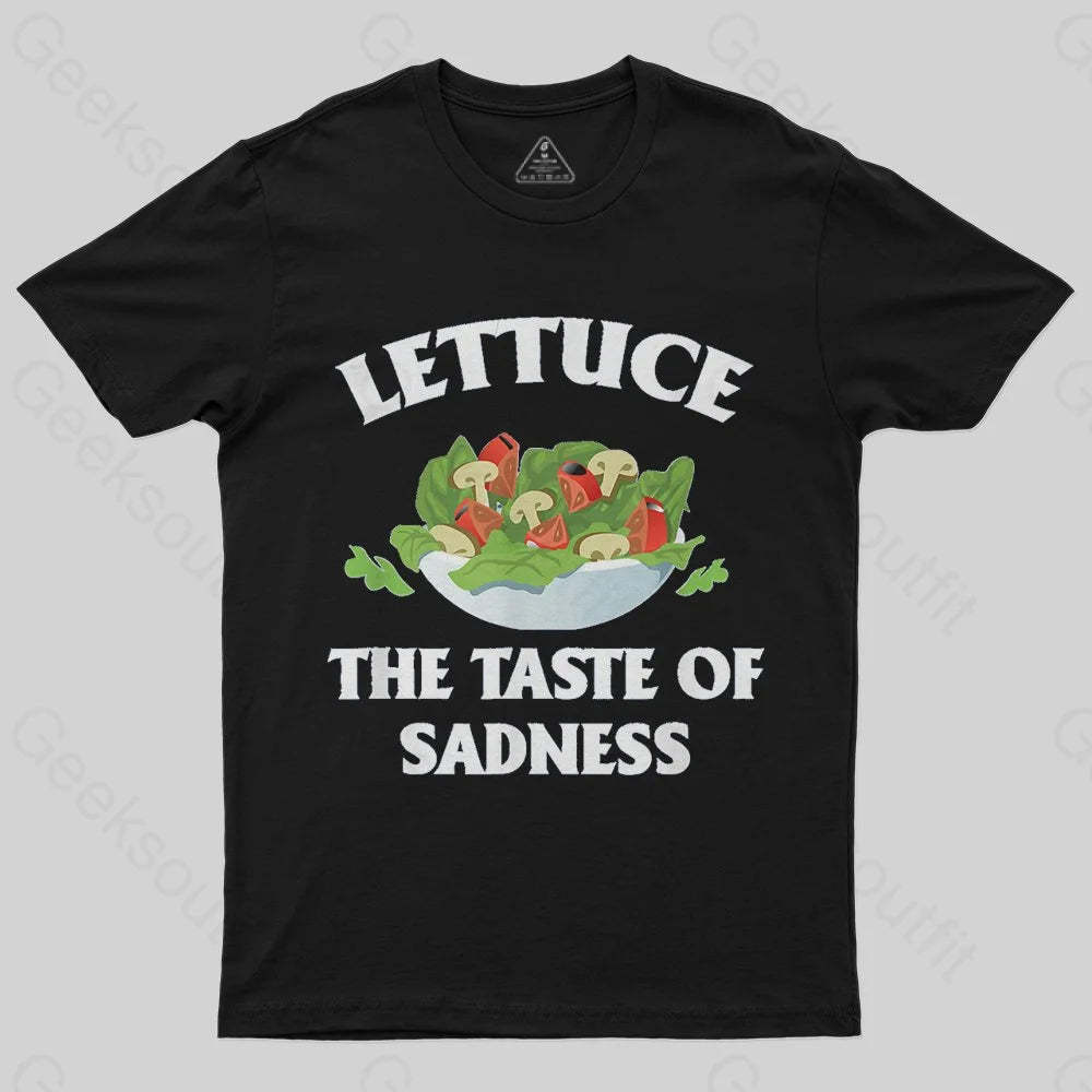 Lettuce The Taste Of Sadness T-Shirt - Geeksoutfit