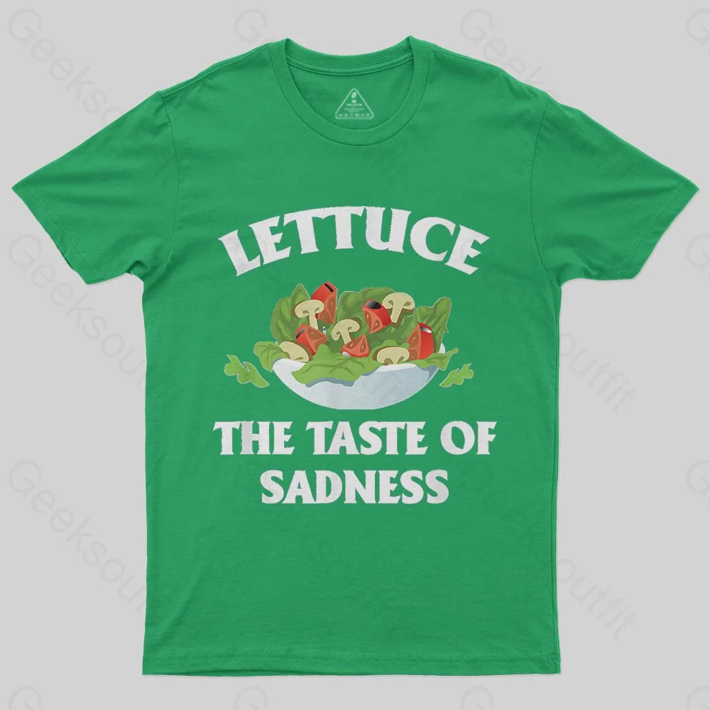 Lettuce The Taste Of Sadness T-Shirt - Geeksoutfit