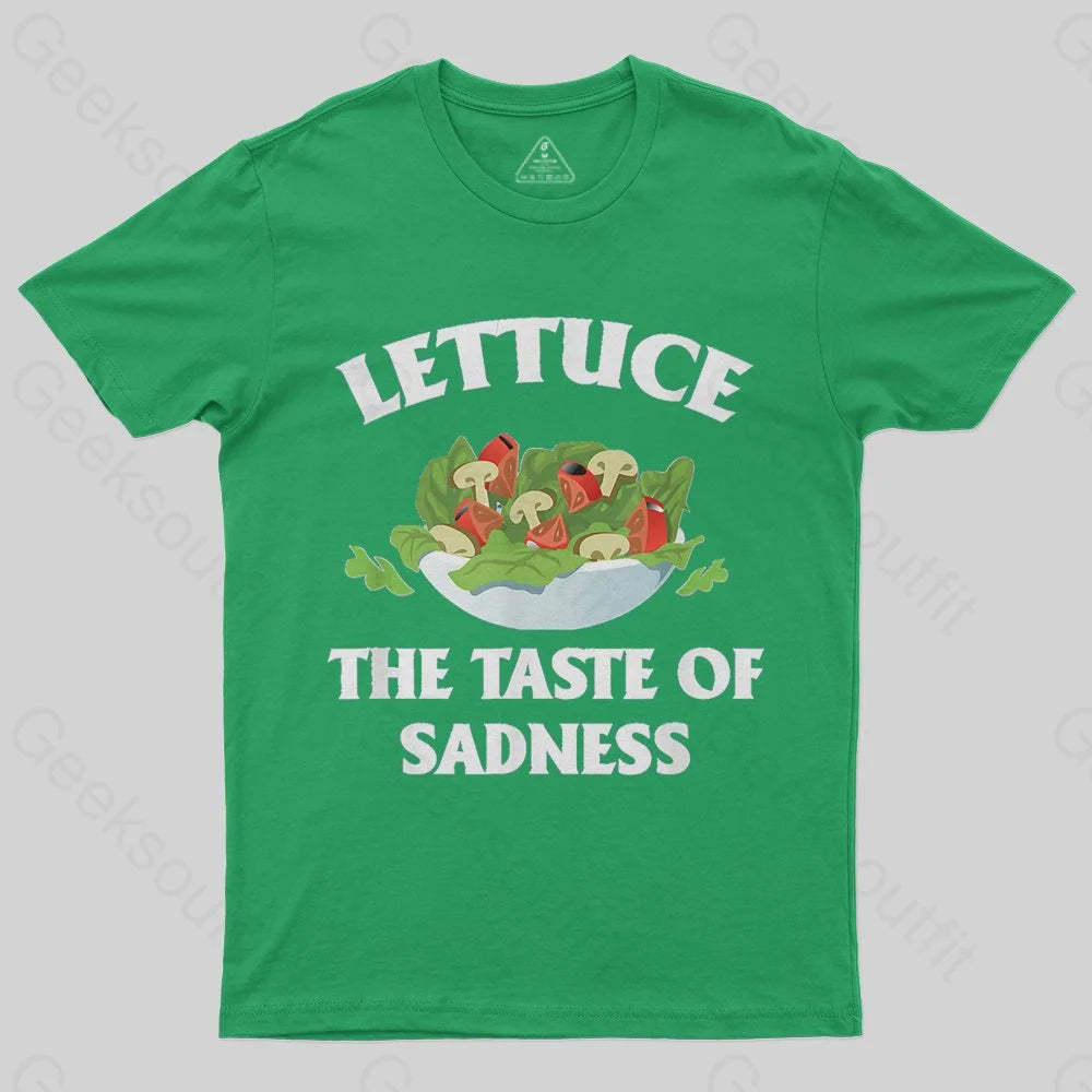 Lettuce The Taste Of Sadness T-Shirt - Geeksoutfit