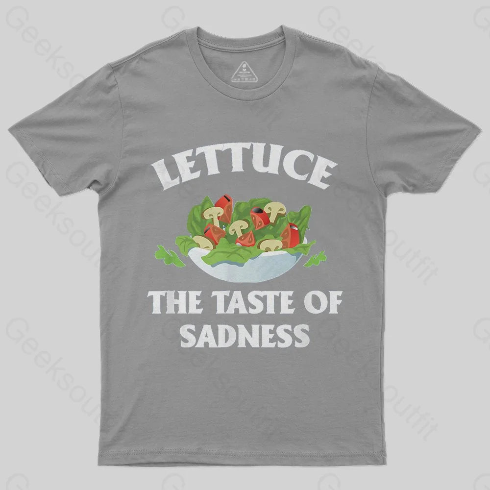 Lettuce The Taste Of Sadness T-Shirt - Geeksoutfit