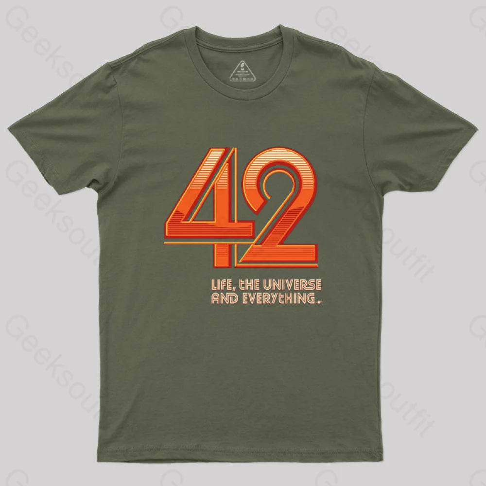 Life The Universe And Everything T-Shirt Army Green / S