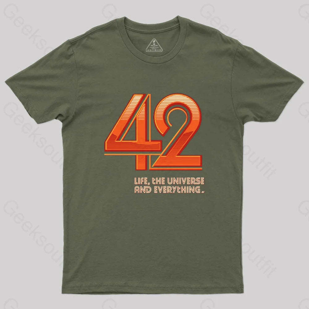 Life The Universe And Everything T-Shirt Army Green / S