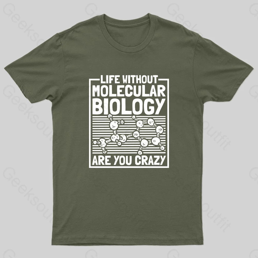 Life Without Molecular Nerd T-Shirt Army Green / S
