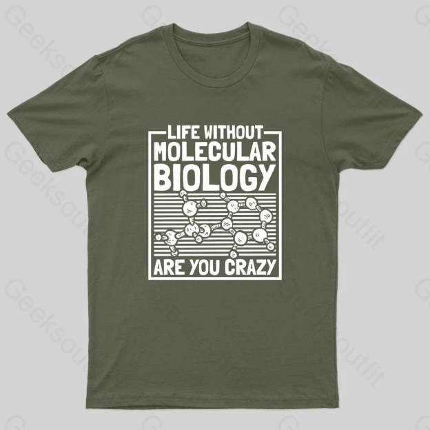 Life Without Molecular Nerd T-Shirt Army Green / S