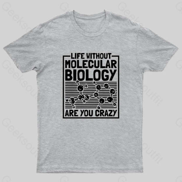 Life Without Molecular Nerd T-Shirt Grey / S
