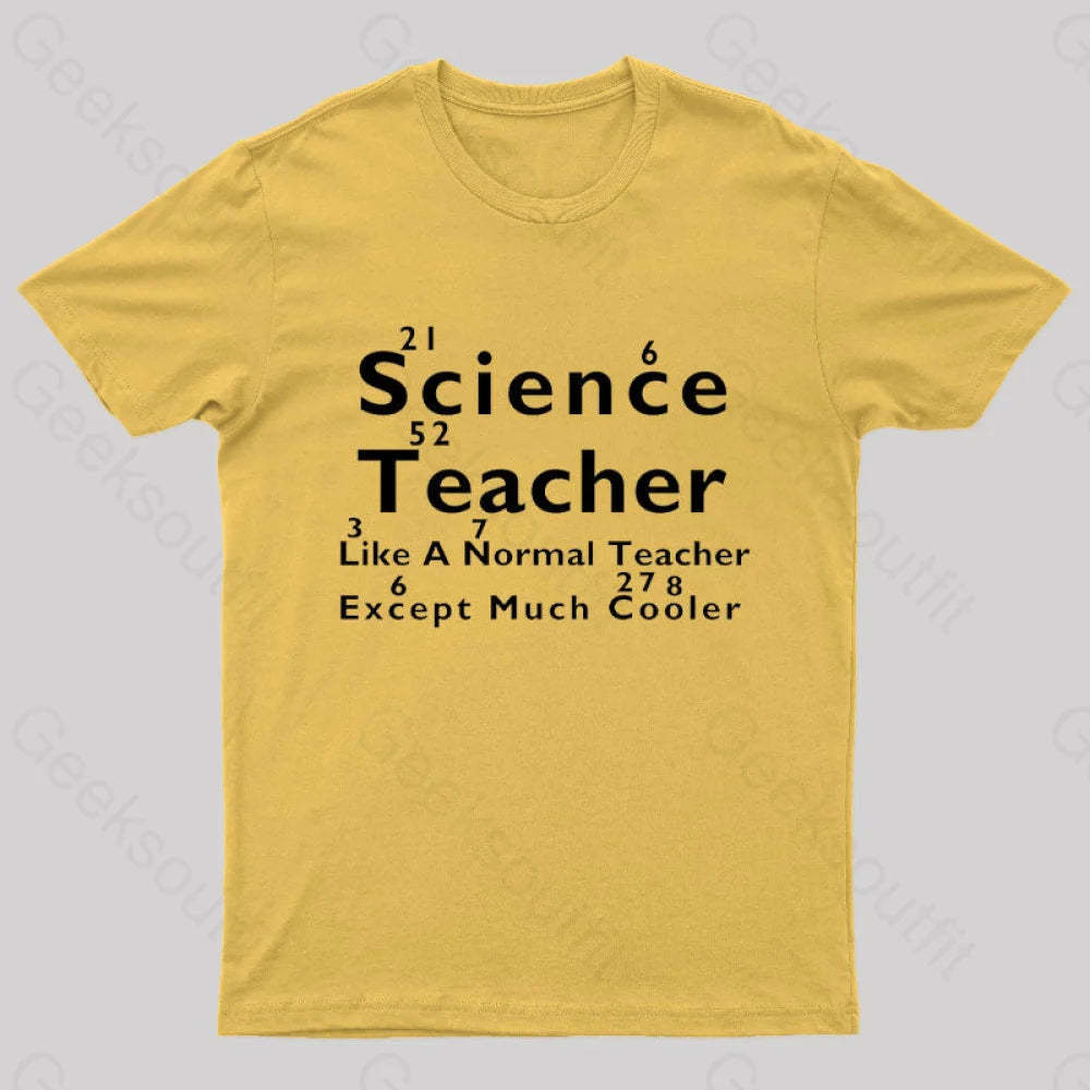 Like A Normal Teacher Except Much Cooler Nerd T-Shirt Yellow / S