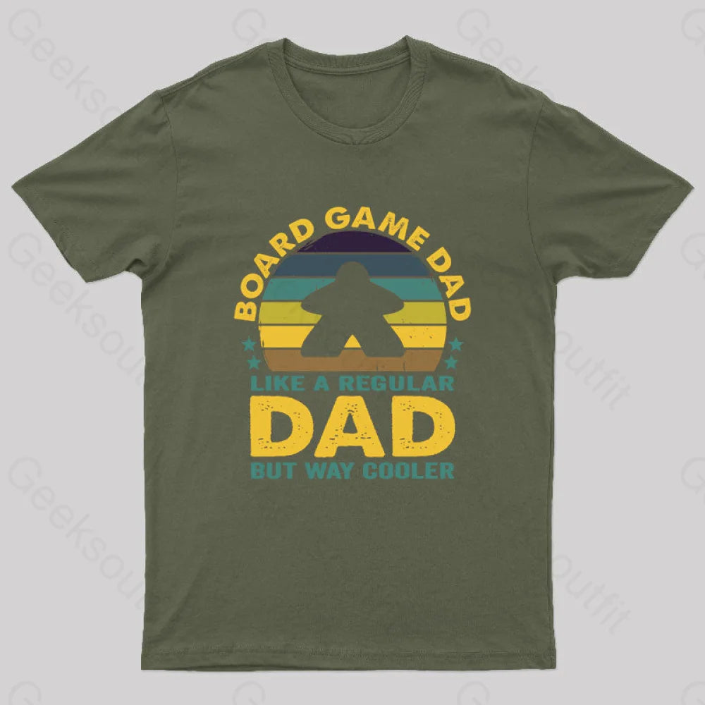 Like A Regular Dad But Cooler Geek T-Shirt Army Green / S