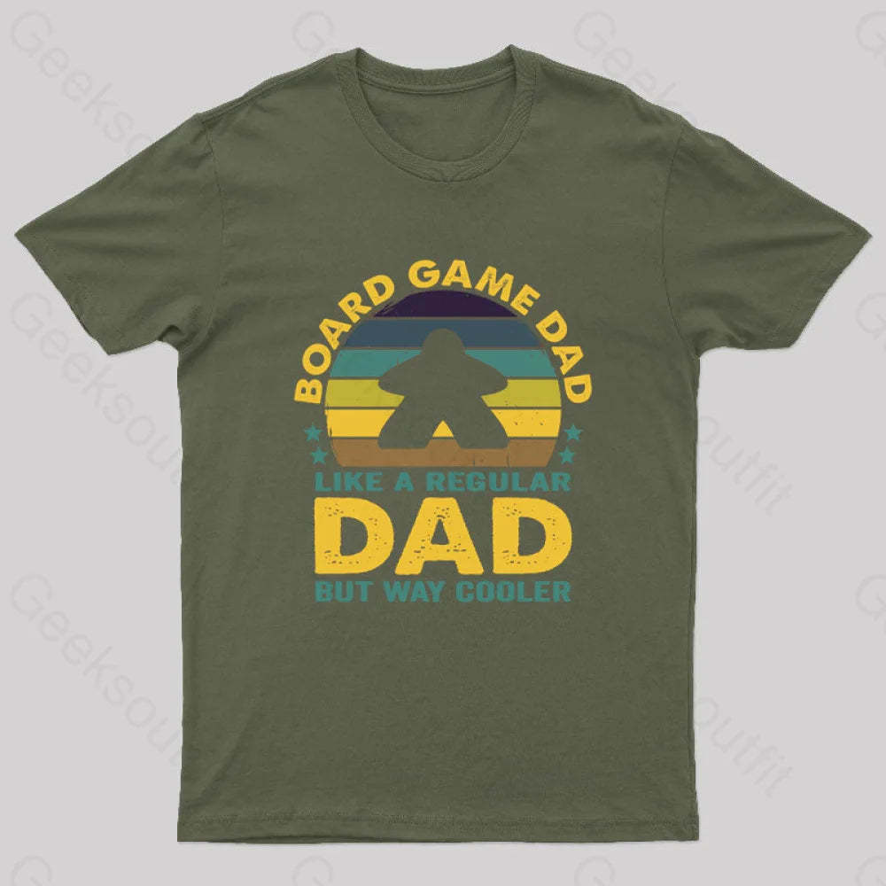 Like A Regular Dad But Cooler Geek T-Shirt Army Green / S