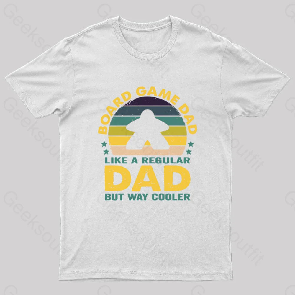 Like A Regular Dad But Cooler Geek T-Shirt White / S
