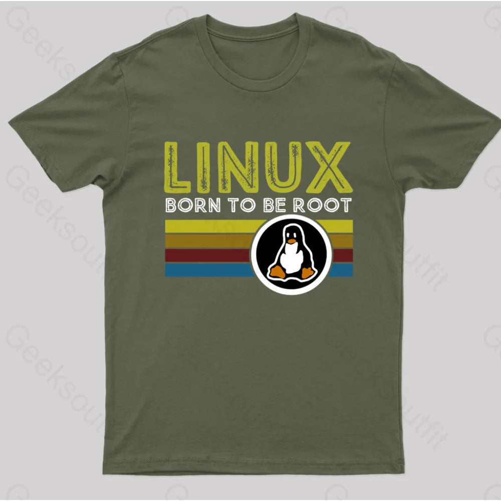 Linux Born To Be Root Geek T-Shirt Army Green / S