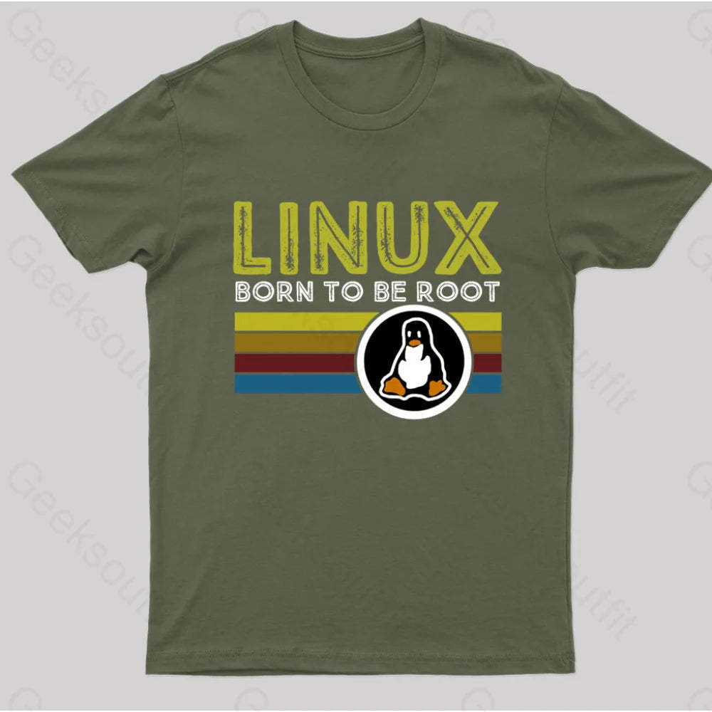 Linux Born To Be Root Geek T-Shirt Army Green / S