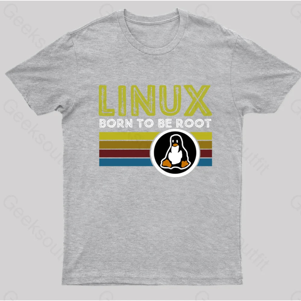 Linux Born To Be Root Geek T-Shirt Grey / S