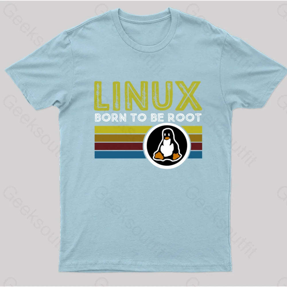 Linux Born To Be Root Geek T-Shirt Light Blue / S
