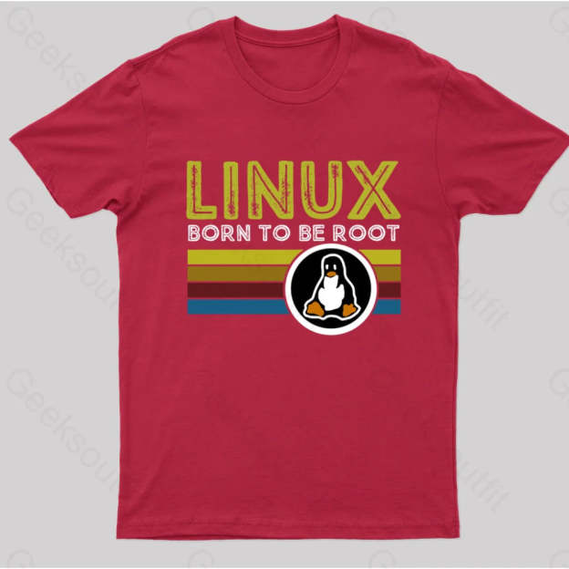 Linux Born To Be Root Geek T-Shirt Red / S