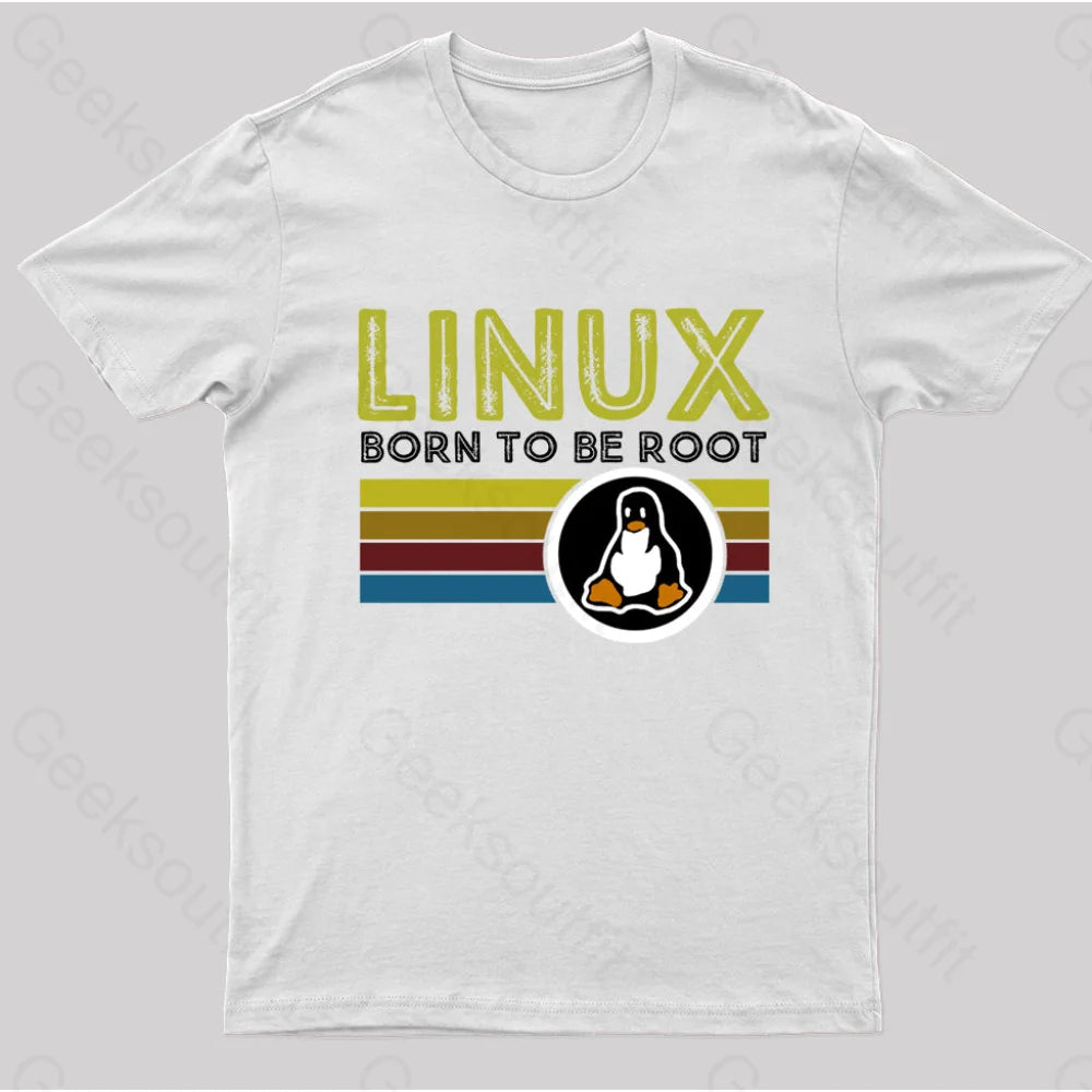 Linux Born To Be Root Geek T-Shirt White / S