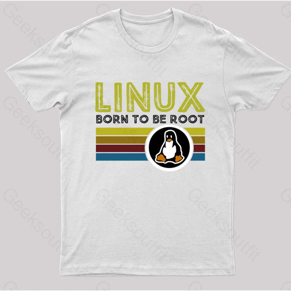 Linux Born To Be Root Geek T-Shirt White / S