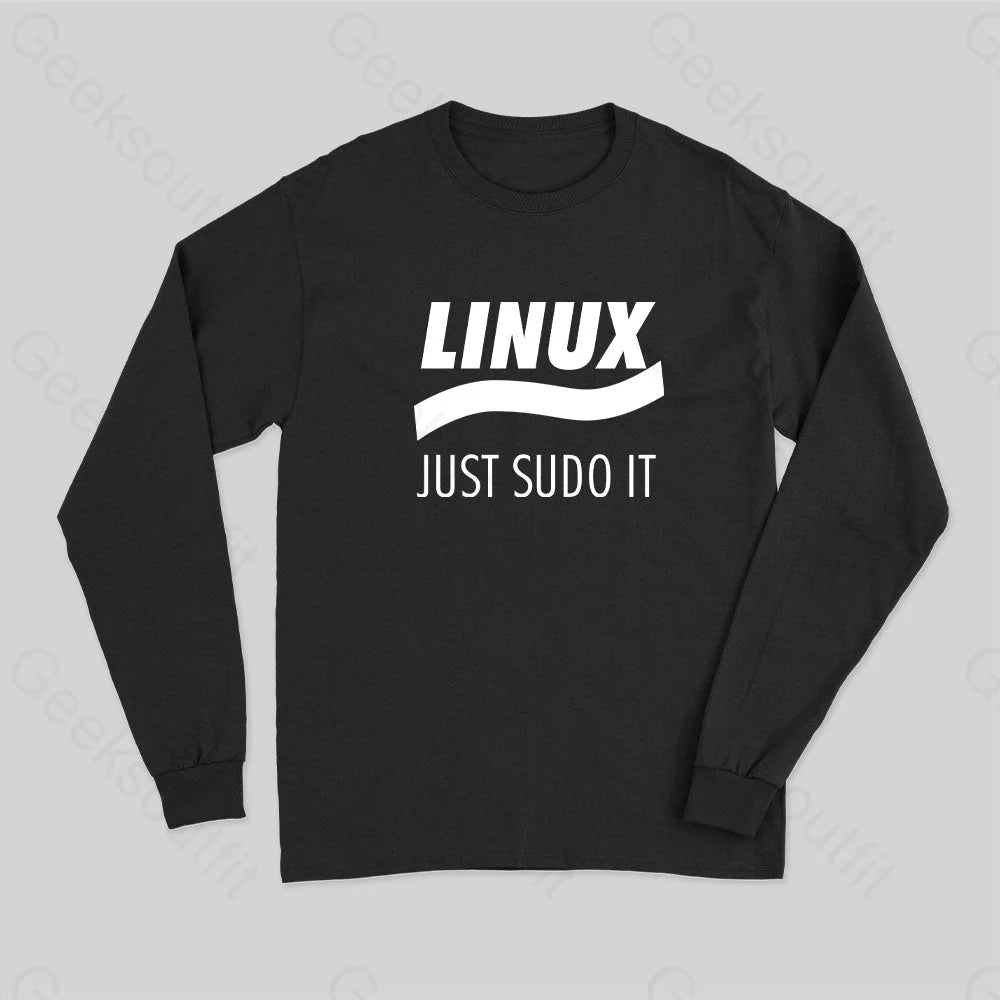 Linux Just Sudo It Long Sleeve T-Shirt Black / S