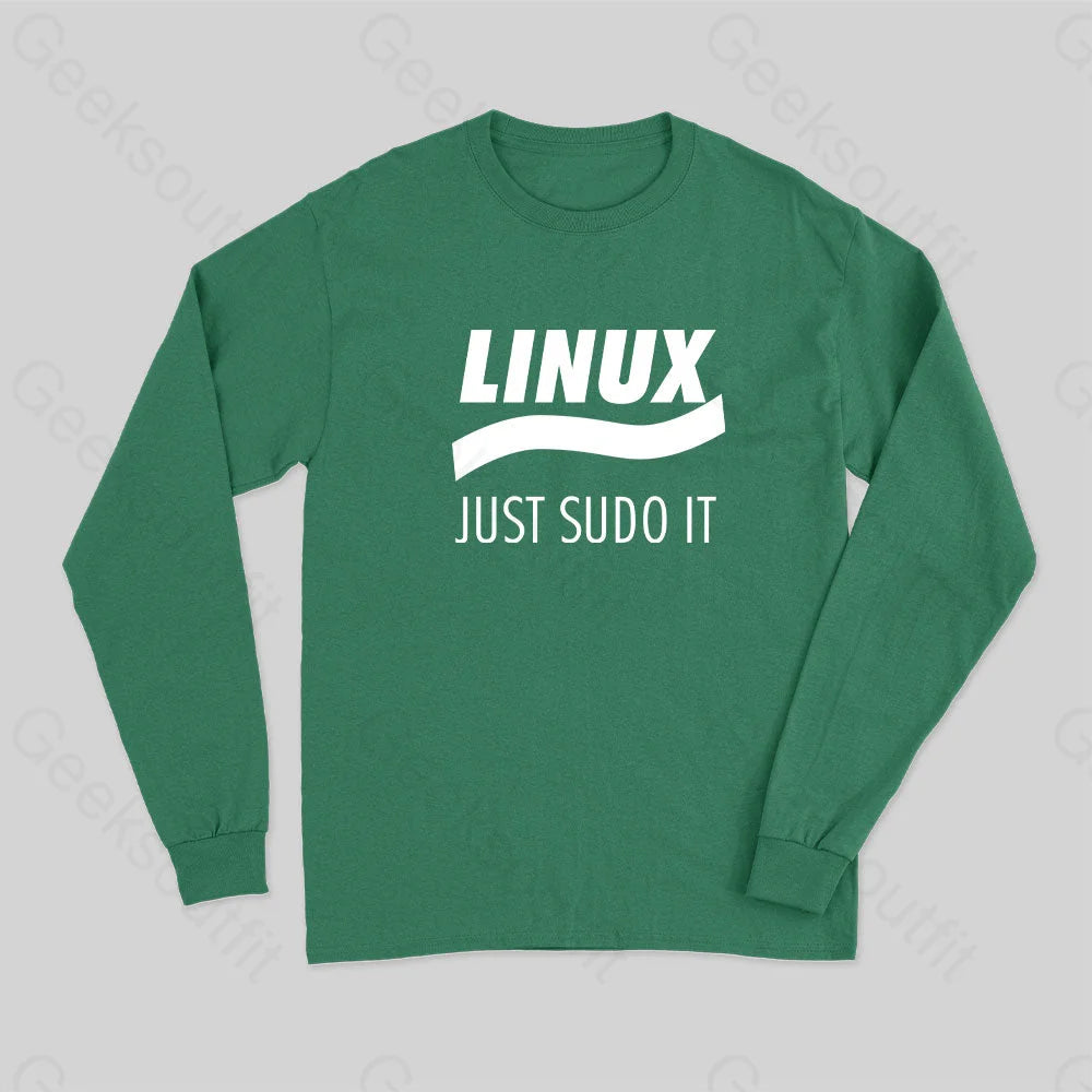 Linux Just Sudo It Long Sleeve T-Shirt Green / S