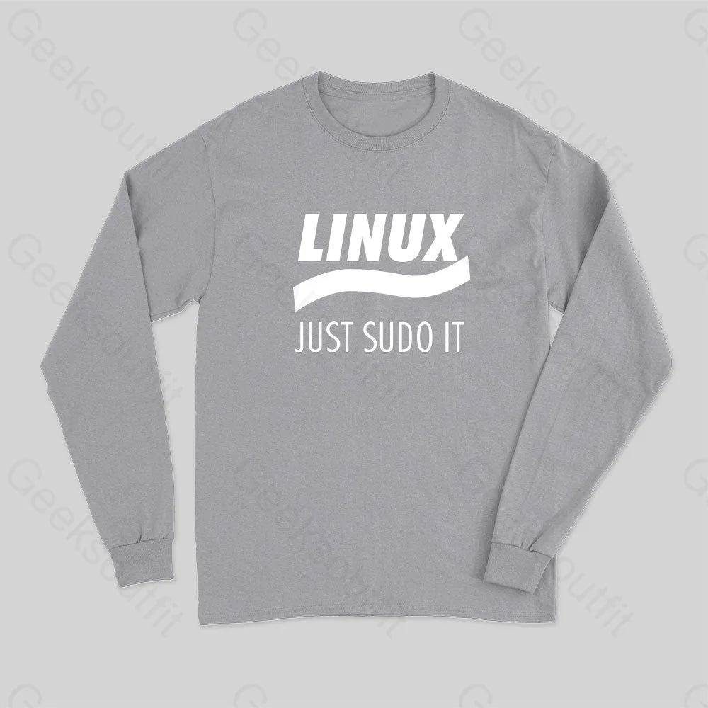 Linux Just Sudo It Long Sleeve T-Shirt Grey / S