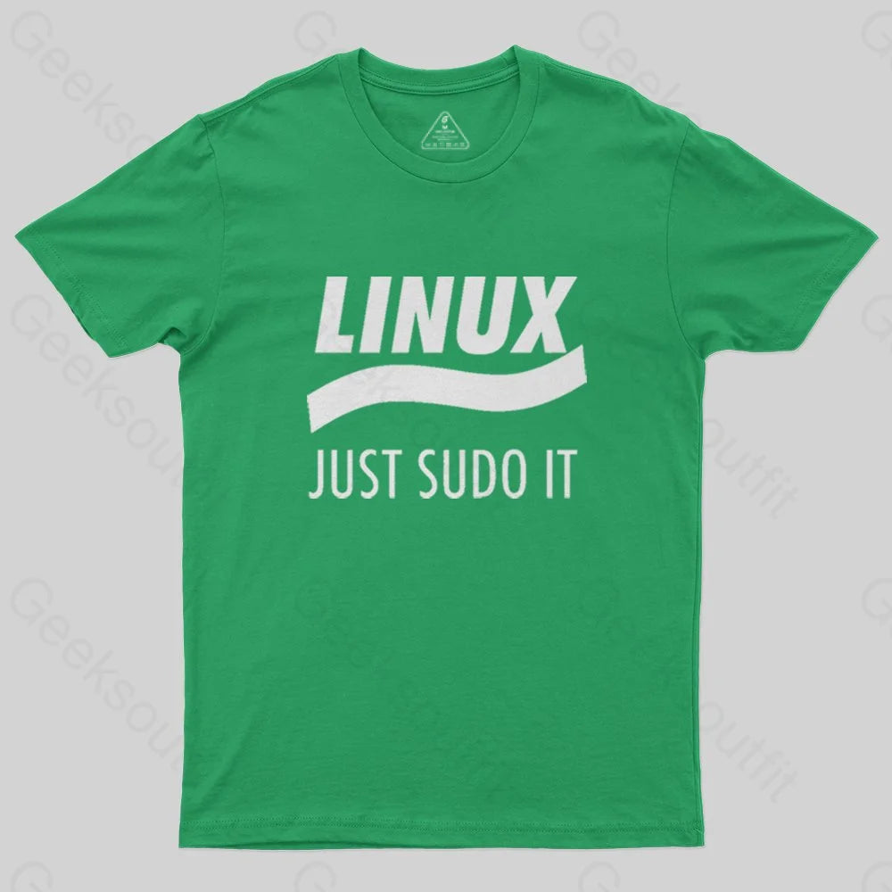 Linux Just Sudo It T-Shirt - Geeksoutfit