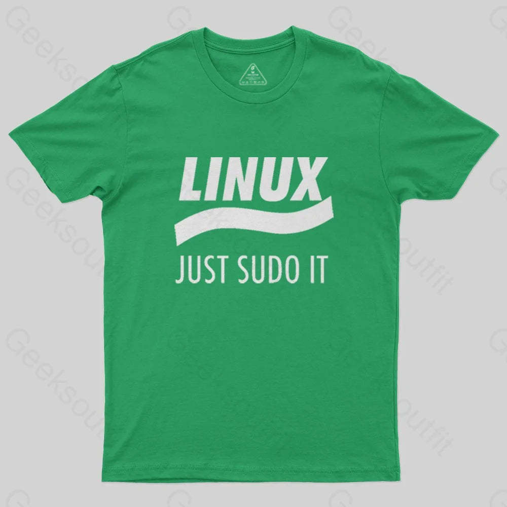 Linux Just Sudo It T-Shirt - Geeksoutfit