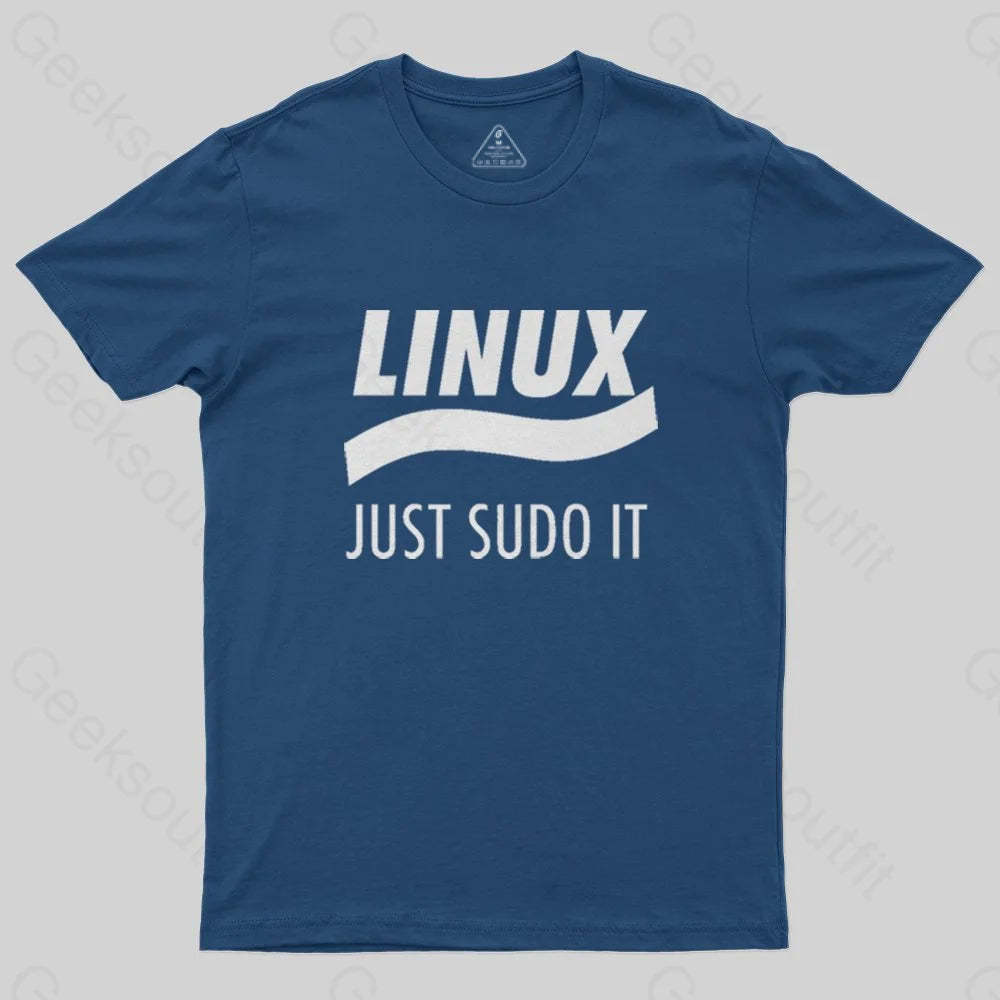 Linux Just Sudo It T-Shirt - Geeksoutfit