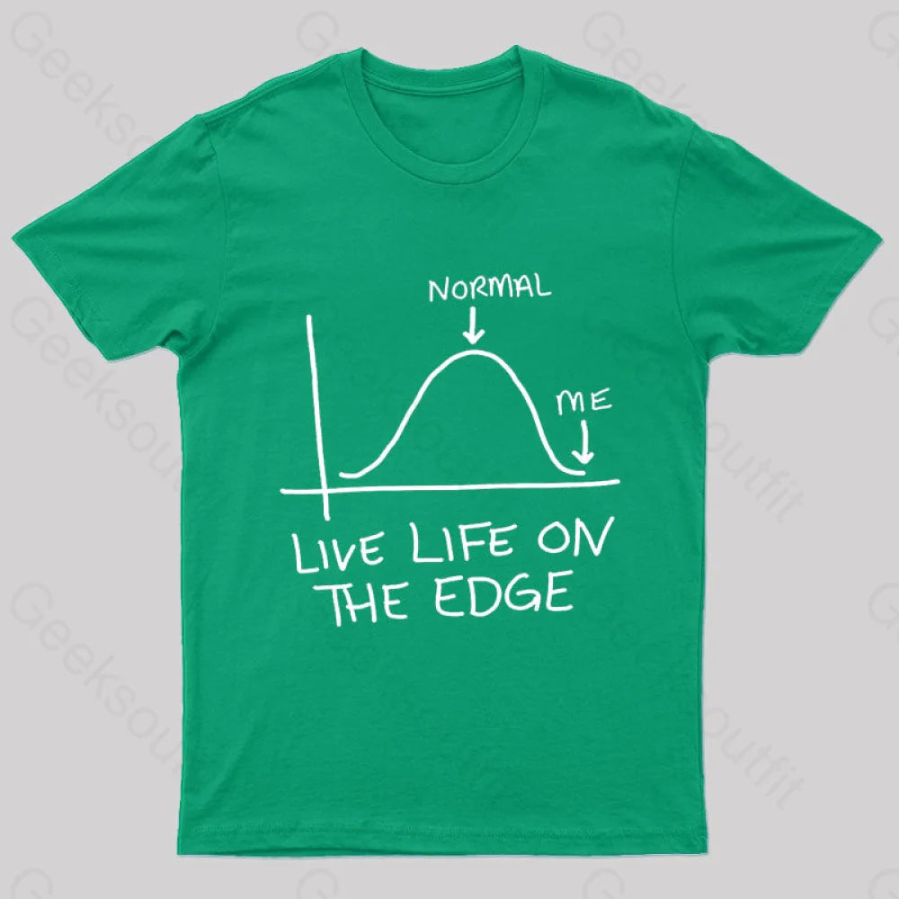Live Life On The Edge Geek T-Shirt Green / S