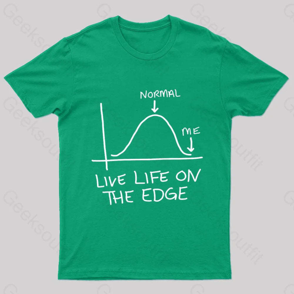 Live Life On The Edge Geek T-Shirt Green / S