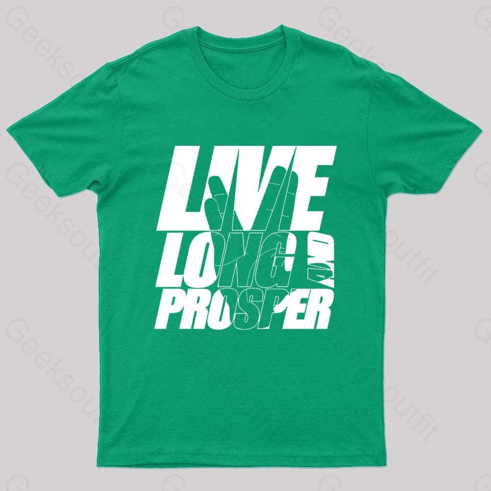 Live Long And Prosper Geek T-Shirt