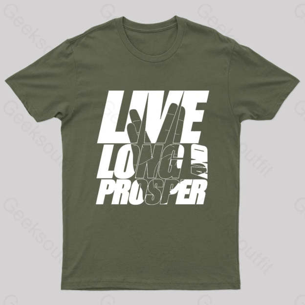 Live Long And Prosper Geek T-Shirt Army Green / S
