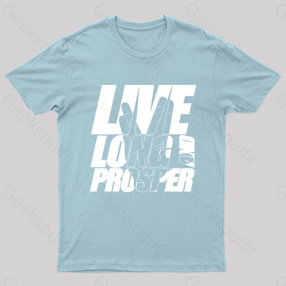 Live Long And Prosper Geek T-Shirt Light Blue / S