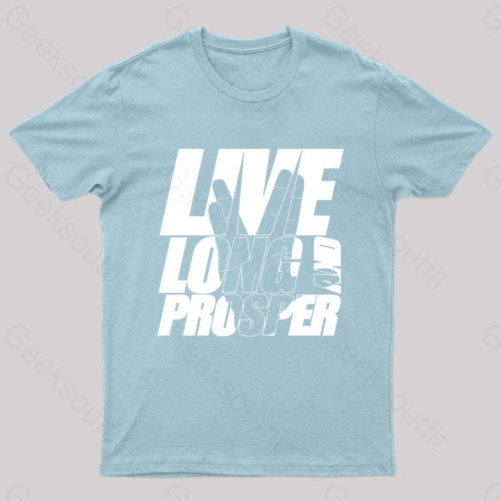 Live Long And Prosper Geek T-Shirt Light Blue / S