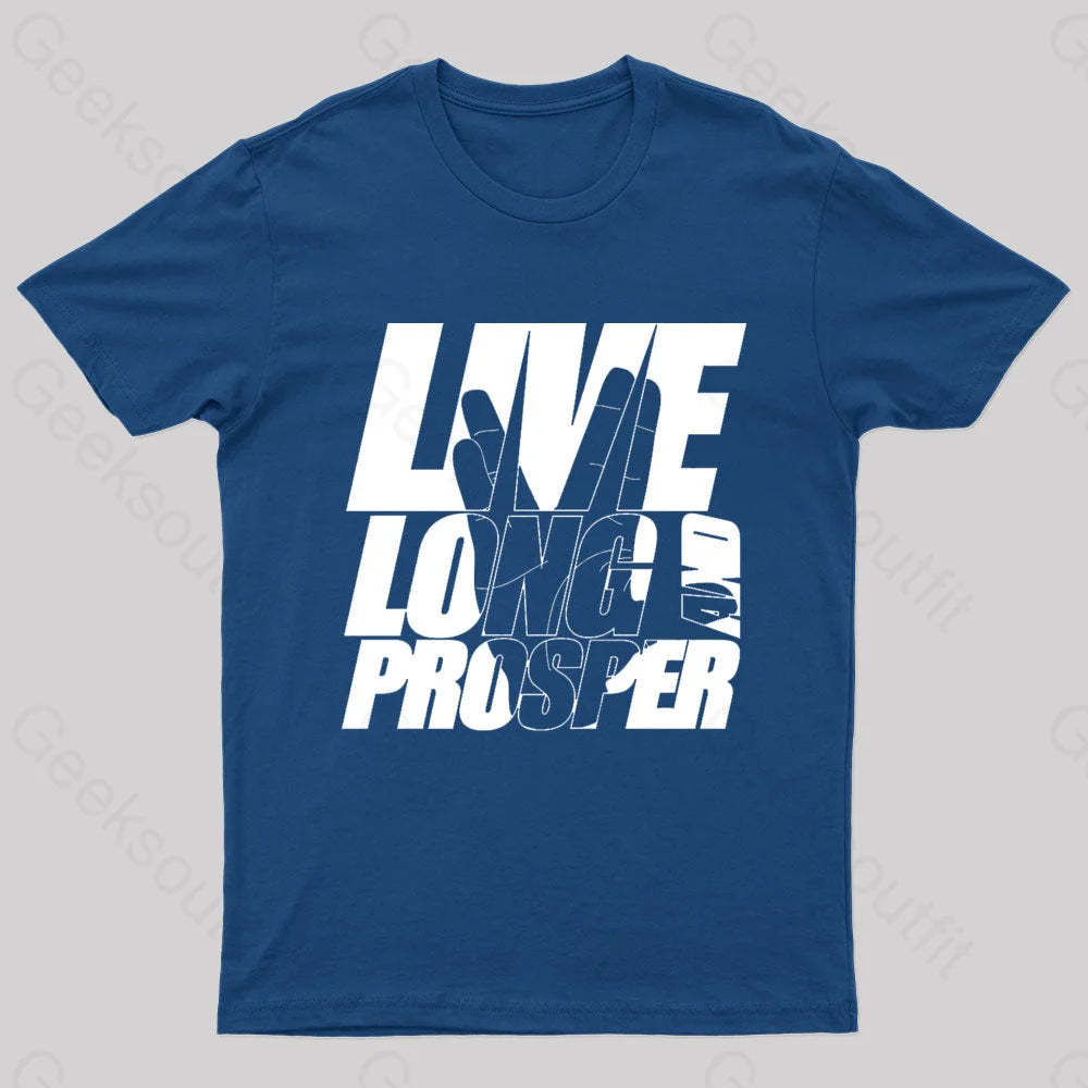 Live Long And Prosper Geek T-Shirt Navy / S