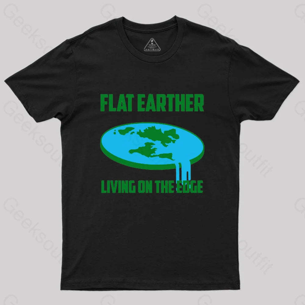 Living On The Edge: Flat Earth T-Shirt Black / S