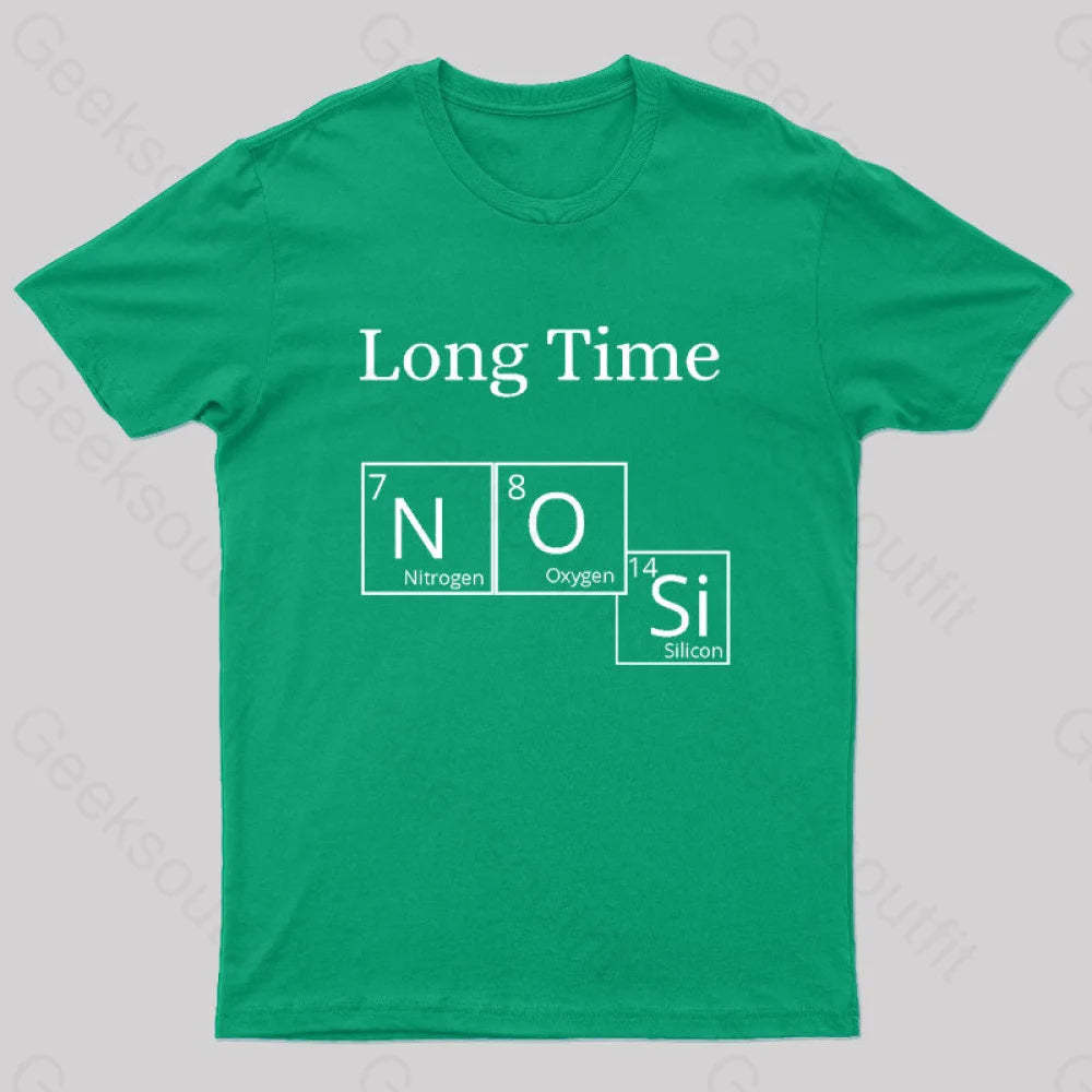 Long Time No See Geek T-Shirt Green / S