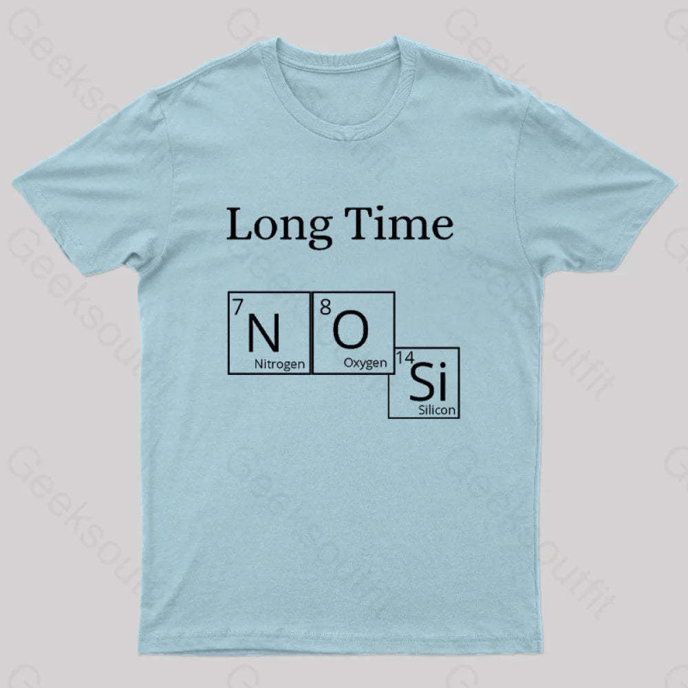 Long Time No See Geek T-Shirt Light Blue / S