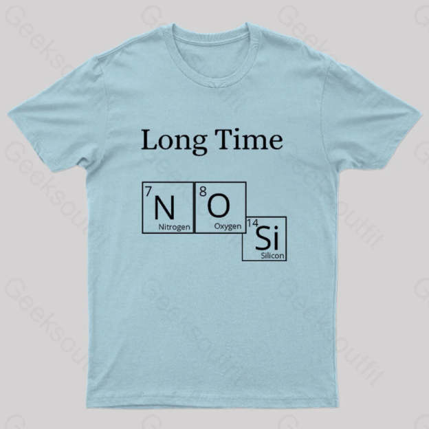 Long Time No See Geek T-Shirt Light Blue / S