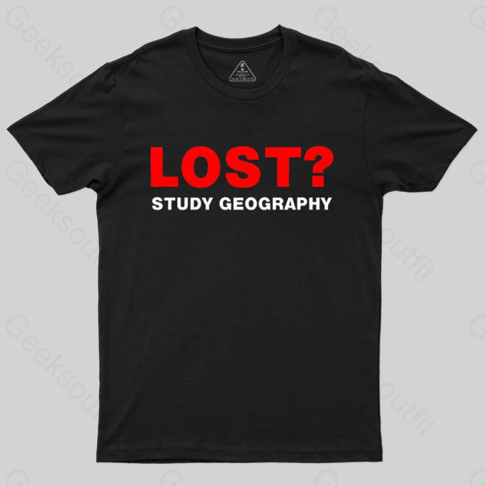 Lost? Study Geography T-Shirt Black / S