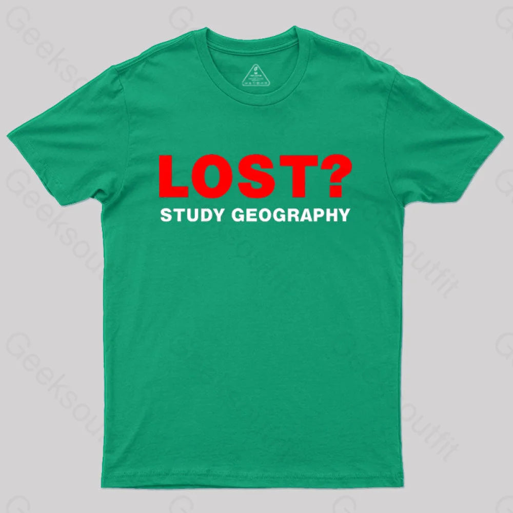 Lost? Study Geography T-Shirt Green / S