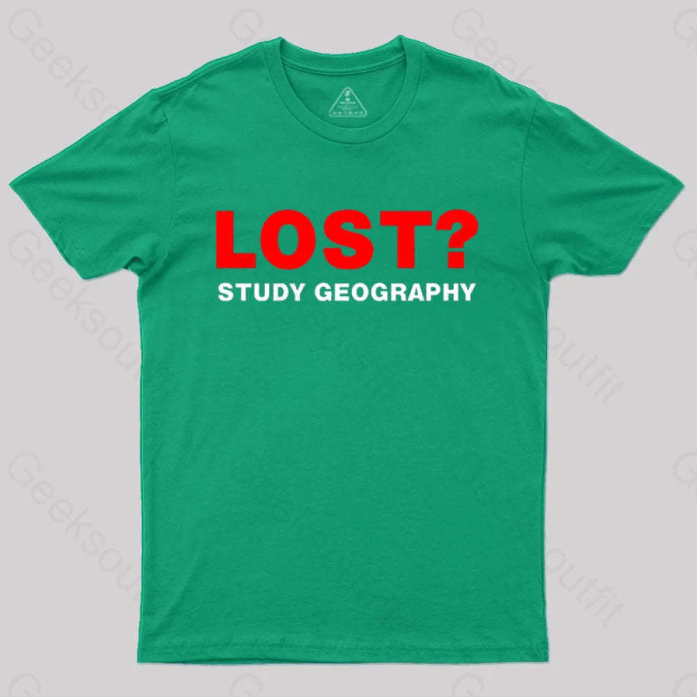 Lost? Study Geography T-Shirt Green / S