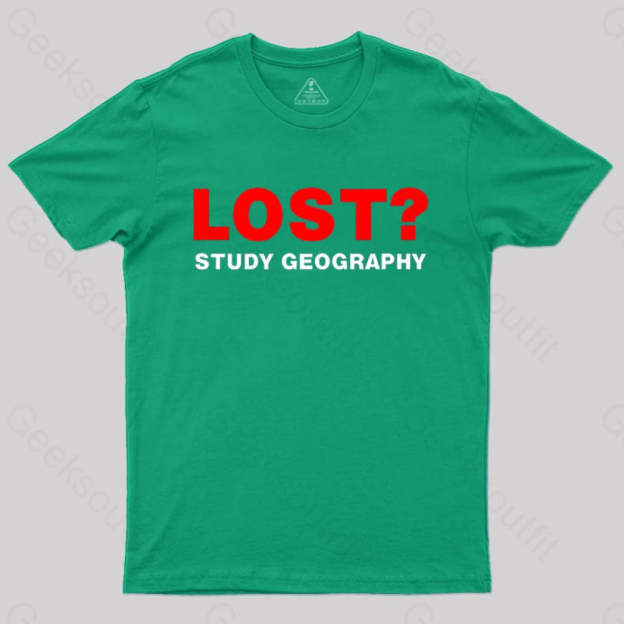 Lost? Study Geography T-Shirt Green / S