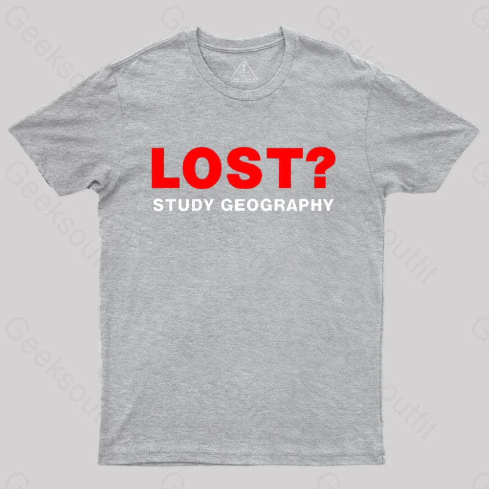 Lost? Study Geography T-Shirt Grey / S