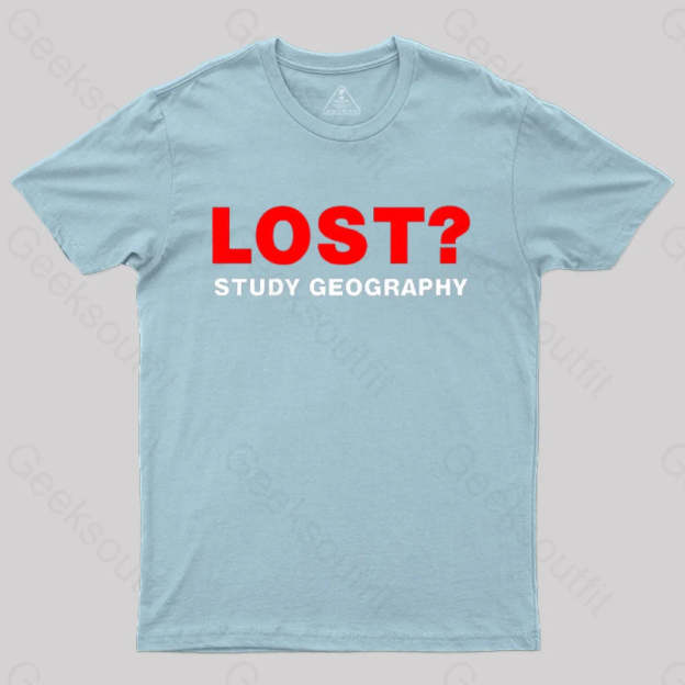 Lost? Study Geography T-Shirt Light Blue / S
