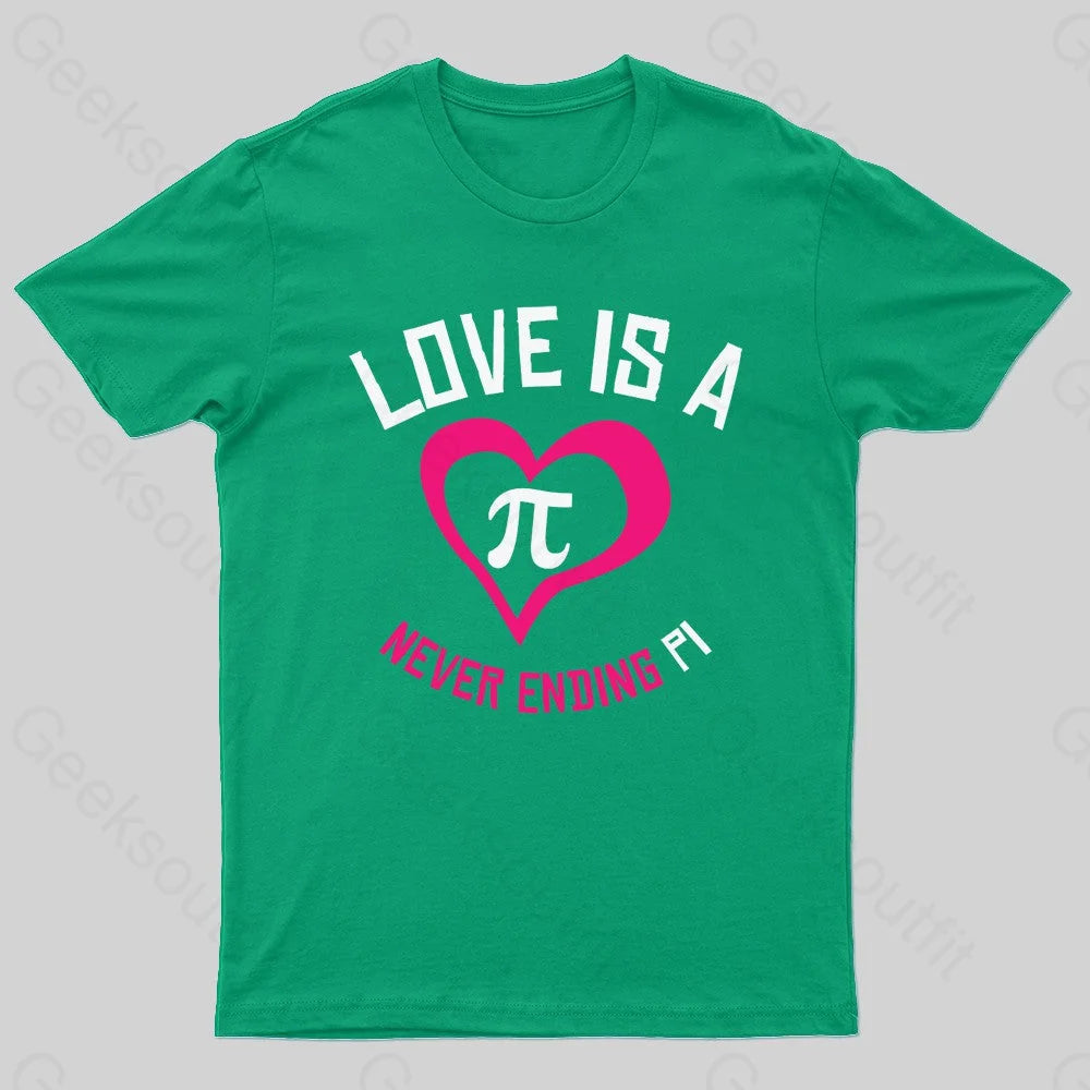 Love Is A Never Ending Pi Geek T-Shirt Green / S